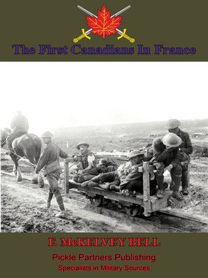 cover image of The First Canadians In France, the Chronicle of a Military Hospital In the War Zone
